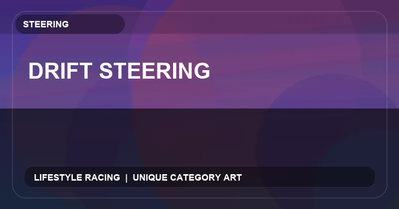 Drift Steering